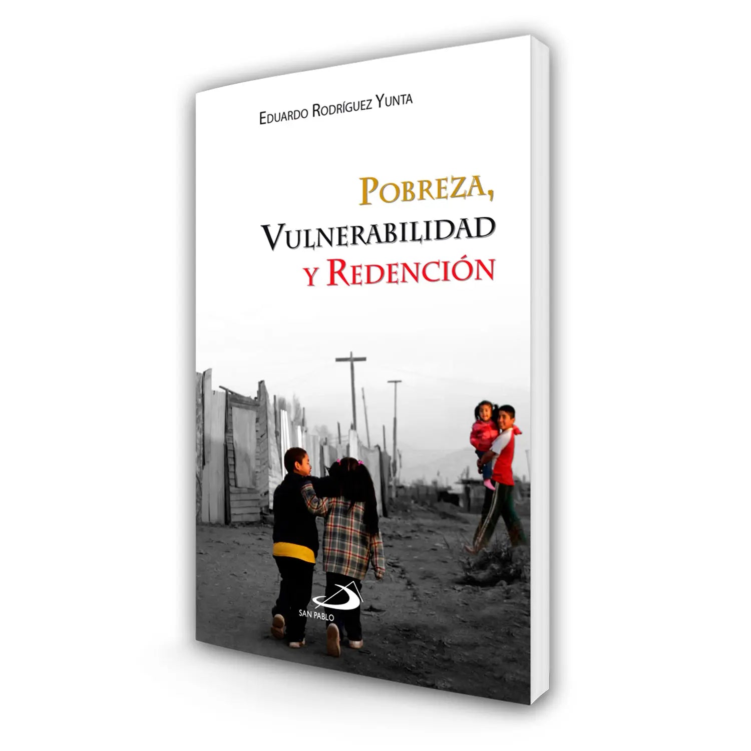 Pobreza, vulnerabilidad y redención