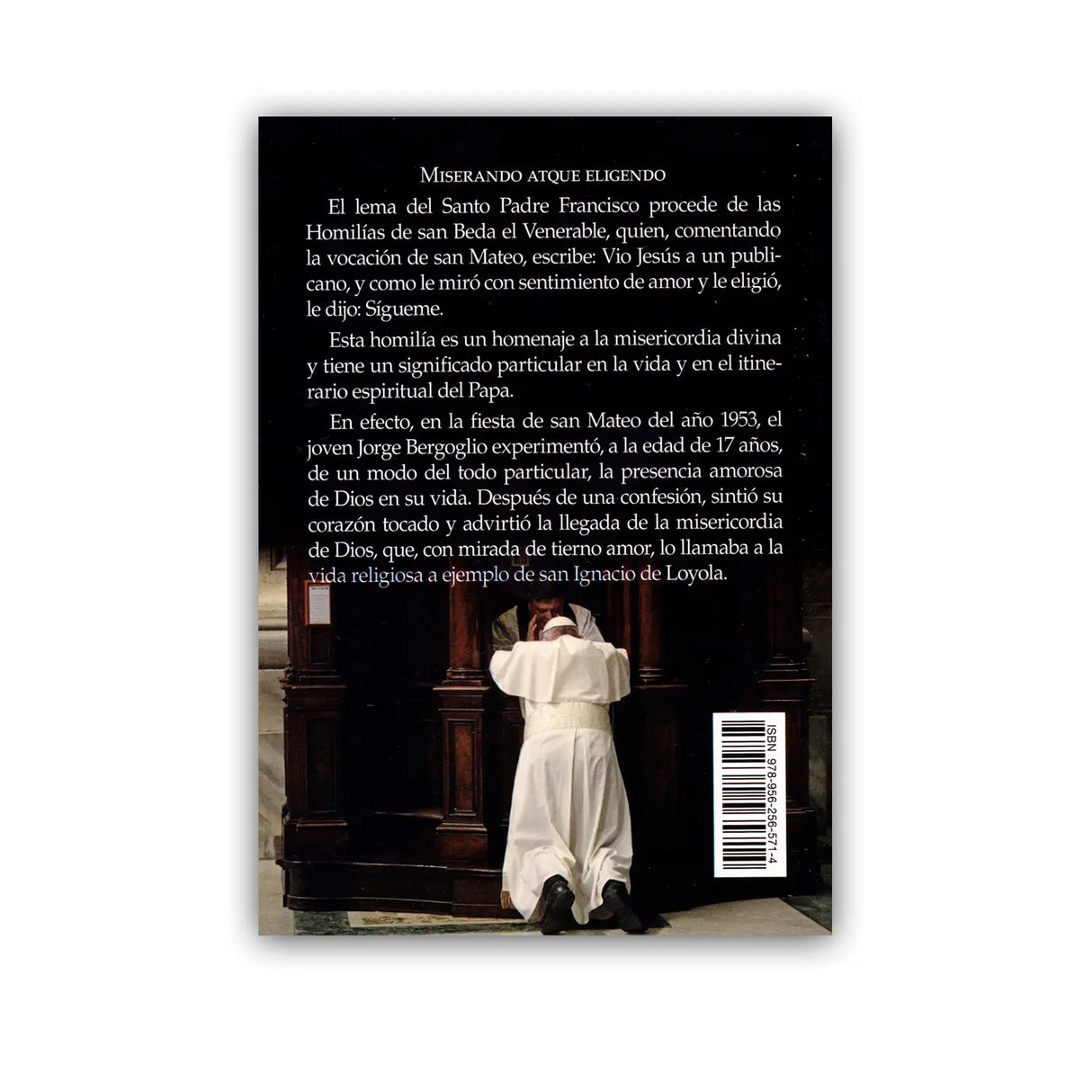 Lo miro con misericordia y lo eligió