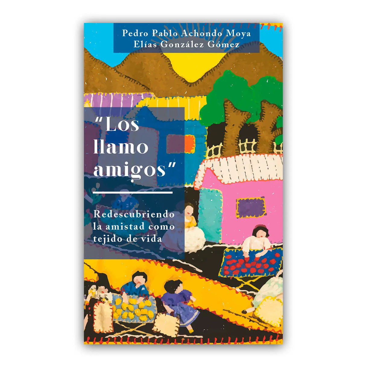 Los Llamo Amigos, Redescubrimiento la amistad como tejido de vida