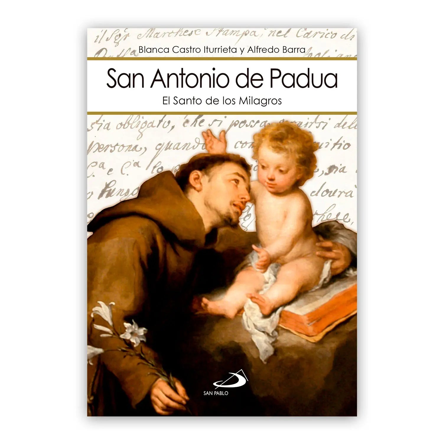 Saint Anthony of Padua, the saint of miracles