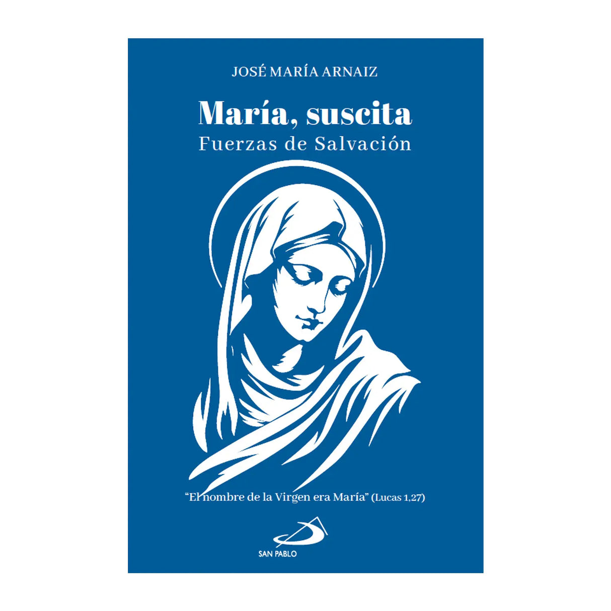 Maria, suscita - Fuerza de Salvación