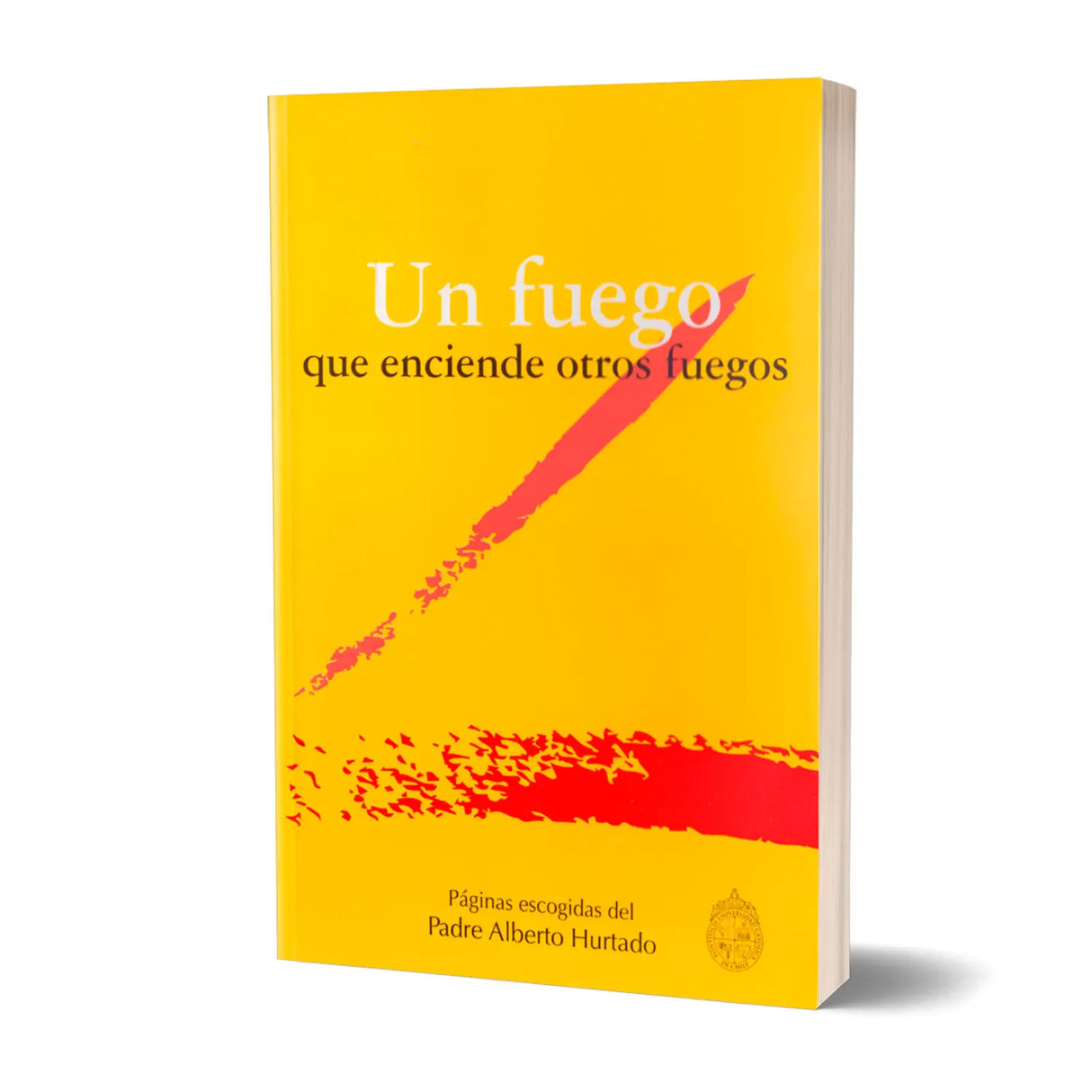 Un Fuego Enciende Otros Fuegos