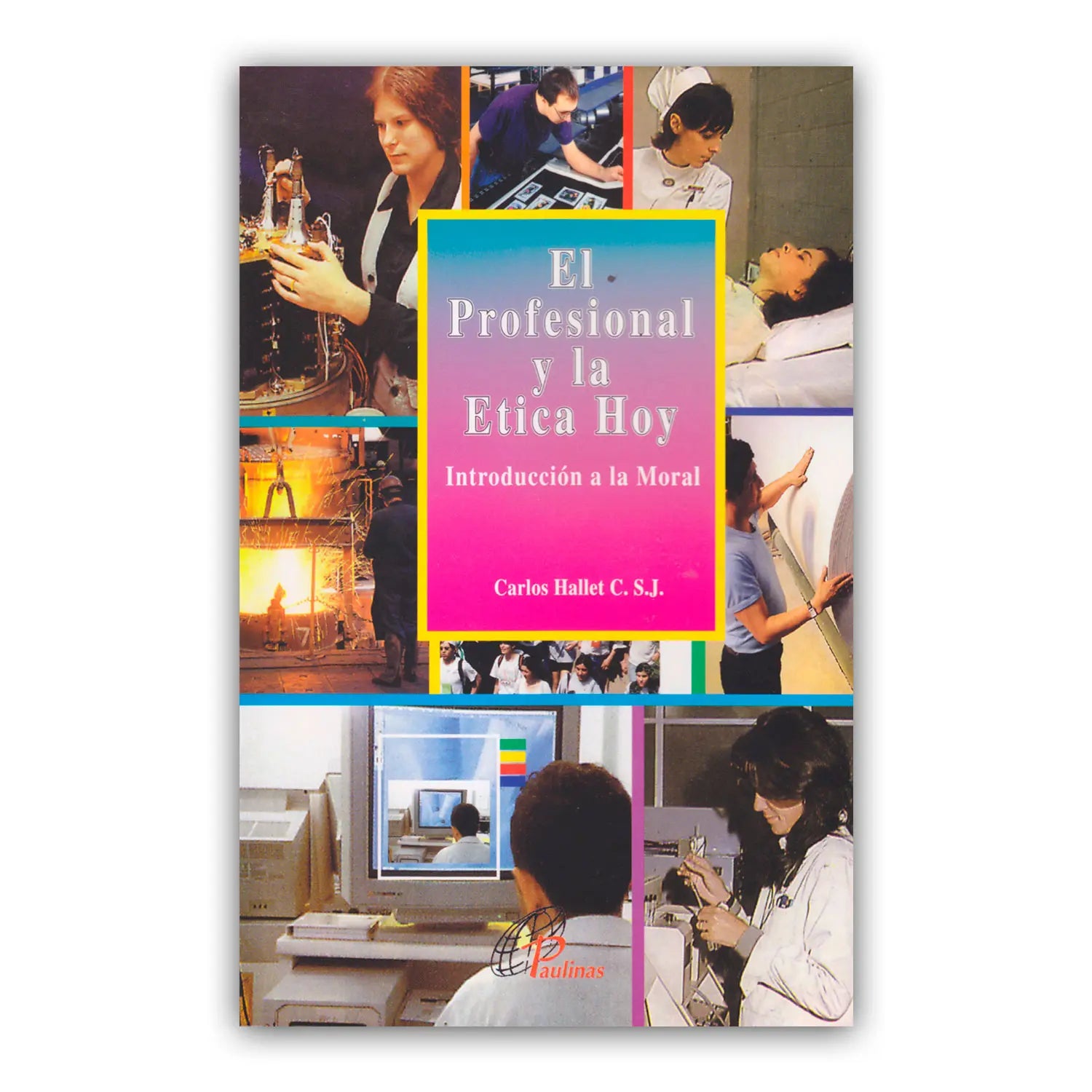 The Professional and Ethics Today