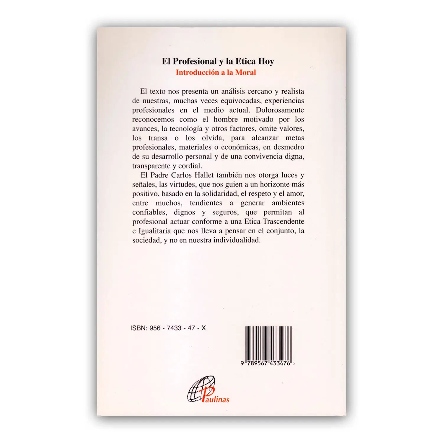 The Professional and Ethics Today