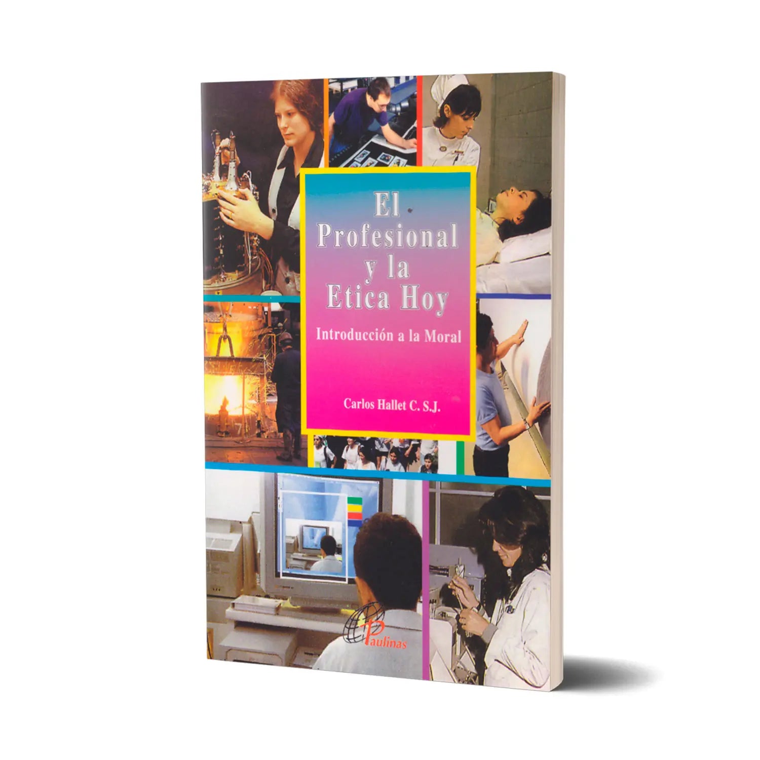 The Professional and Ethics Today