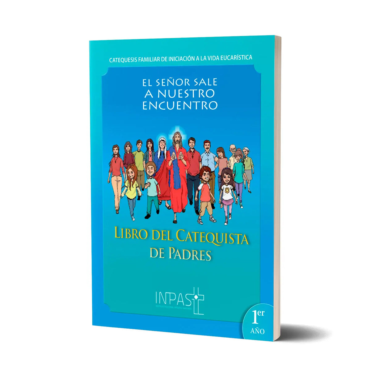 El Señor sale a nuestro encuentro – Libro del Catequista de Padres 1