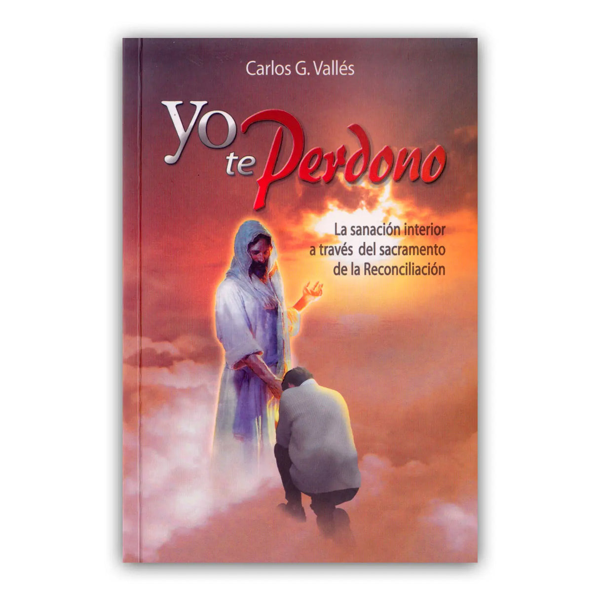 I forgive you – inner healing through the sacrament of reconciliation.