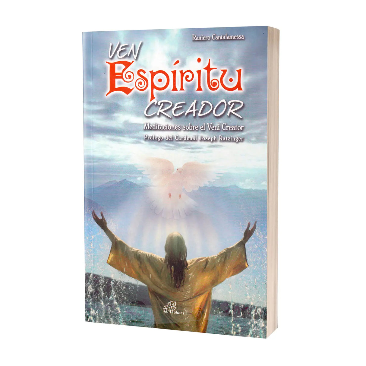 Ven Espíritu creador - Meditaciones sobre el Veni Creator...