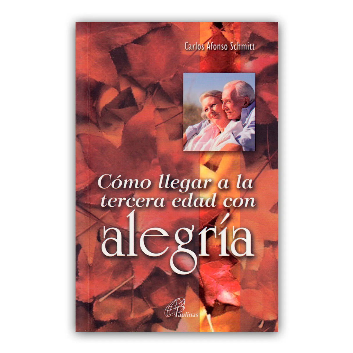 Cómo llegar a la tercera edad con alegría