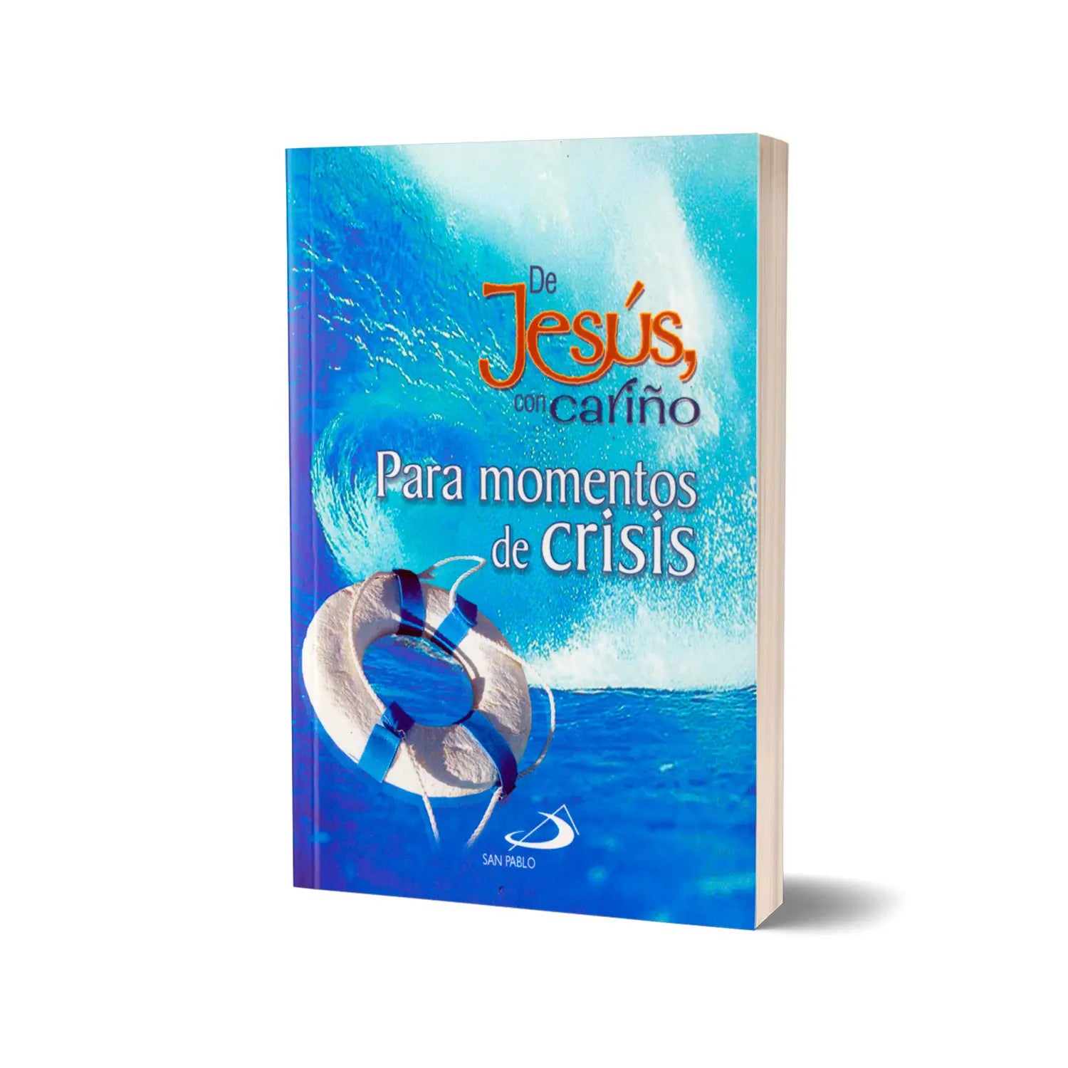 De Jesús con cariño - Para momentos de crisis