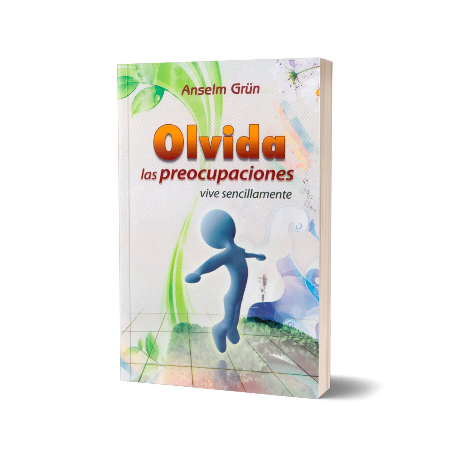 Olvida las preocupaciones: vive sencillamente