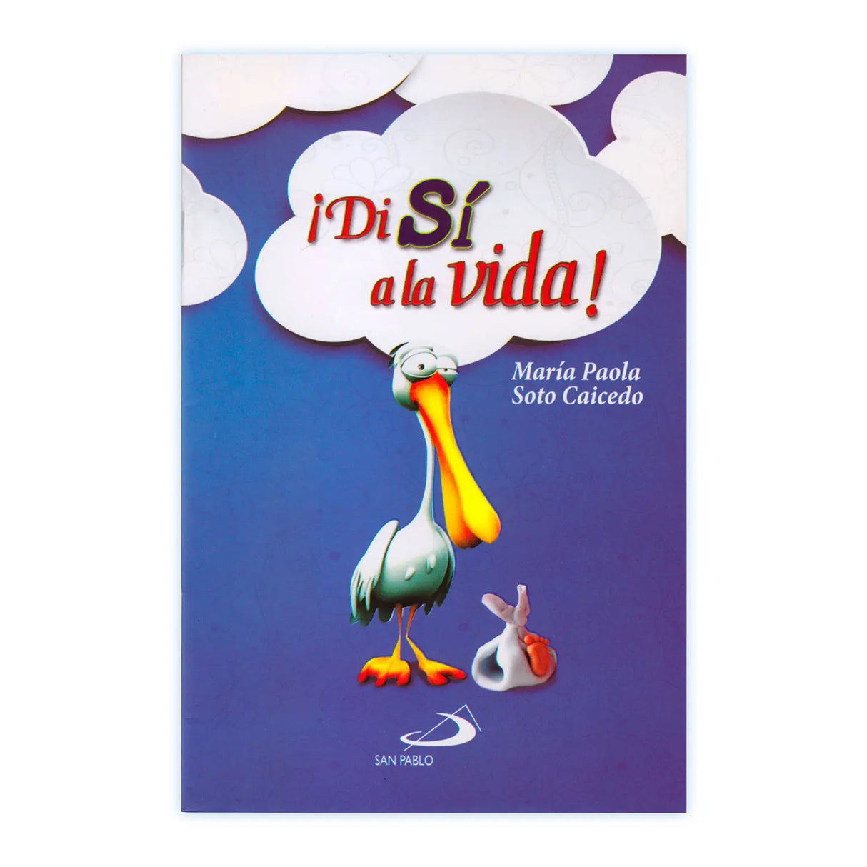 ¡ Di SÍ a la Vida!