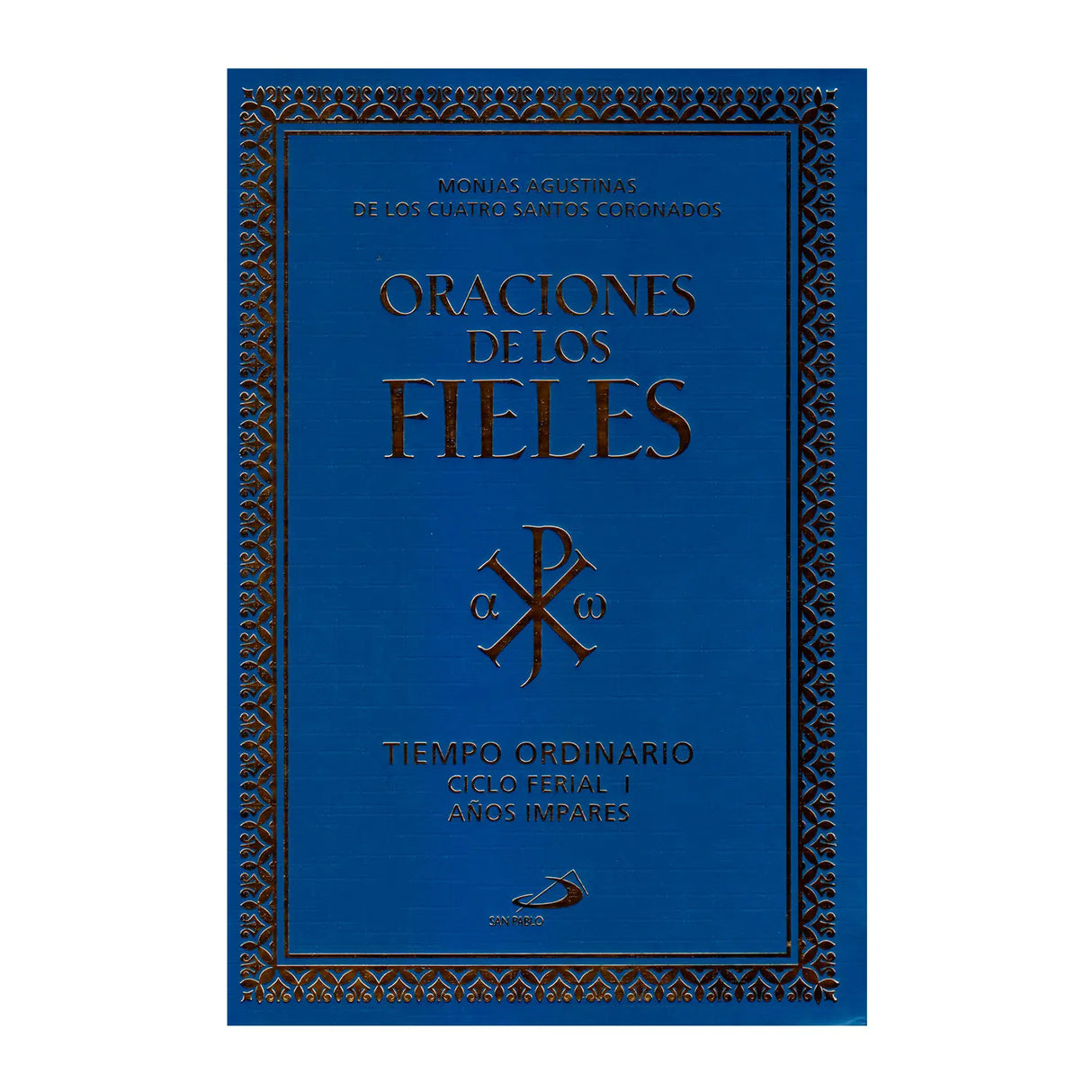 Oraciones Para los Fieles Ferial año I Impar Tomo 3
