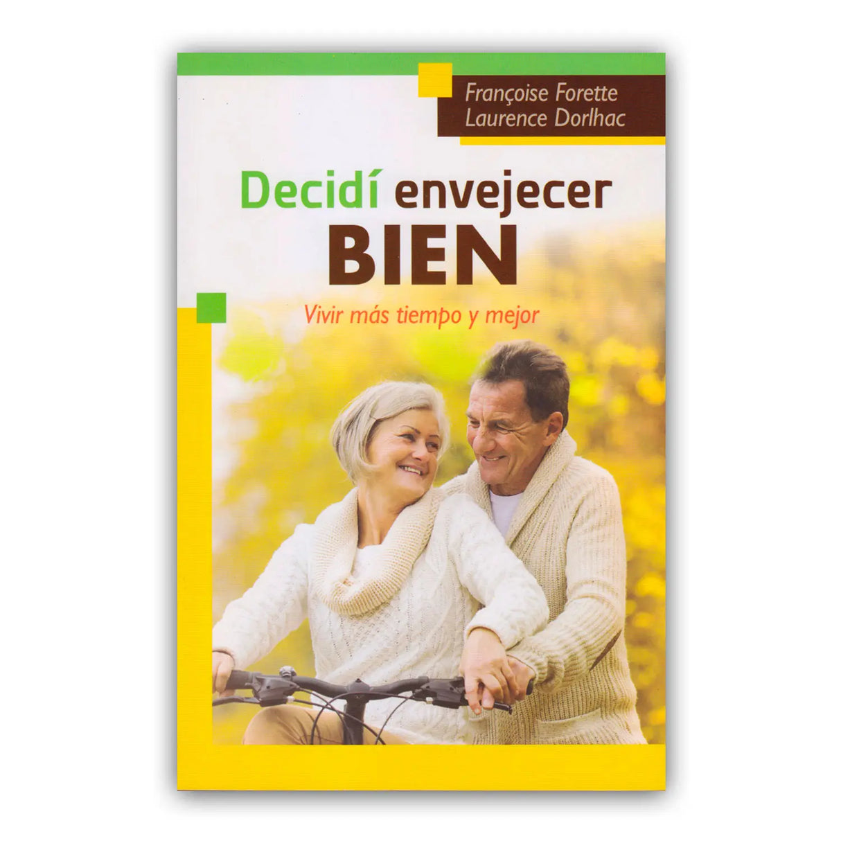 Decidí envejecer bien