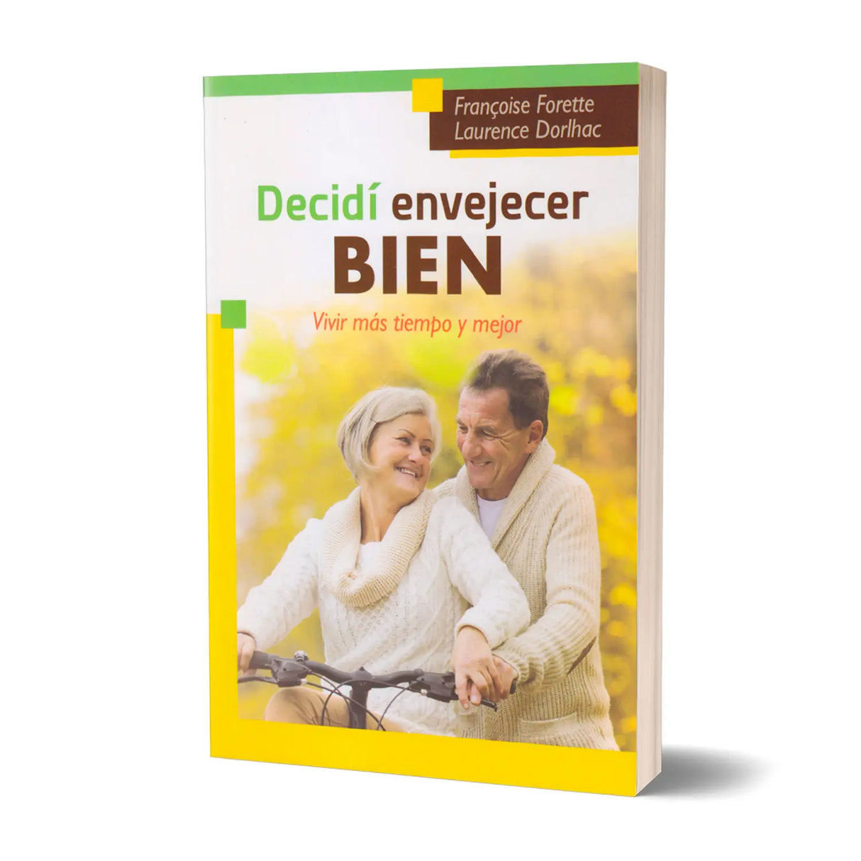 Decidí envejecer bien