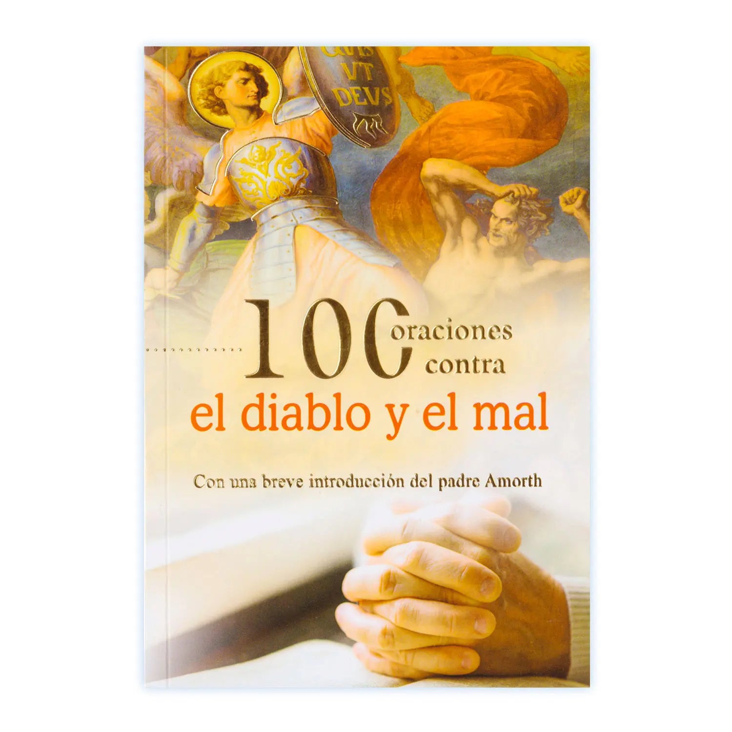 100 Oraciones contra el Diablo y el Mal