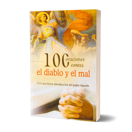 100 Oraciones contra el Diablo y el Mal