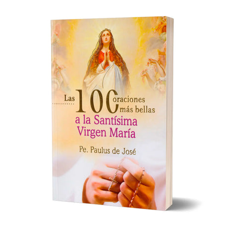 Las 100 oraciones más bellas a la Santísima Virgen María