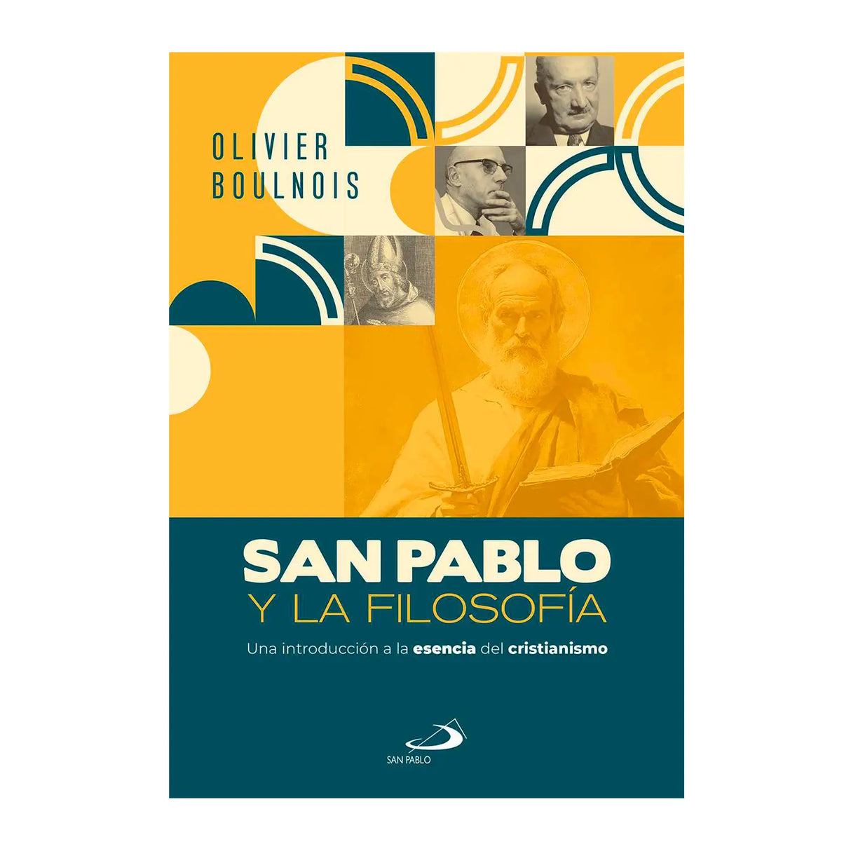 San Pablo y la FilosofÍa - Una instroducción a la esencia del cristianismo.