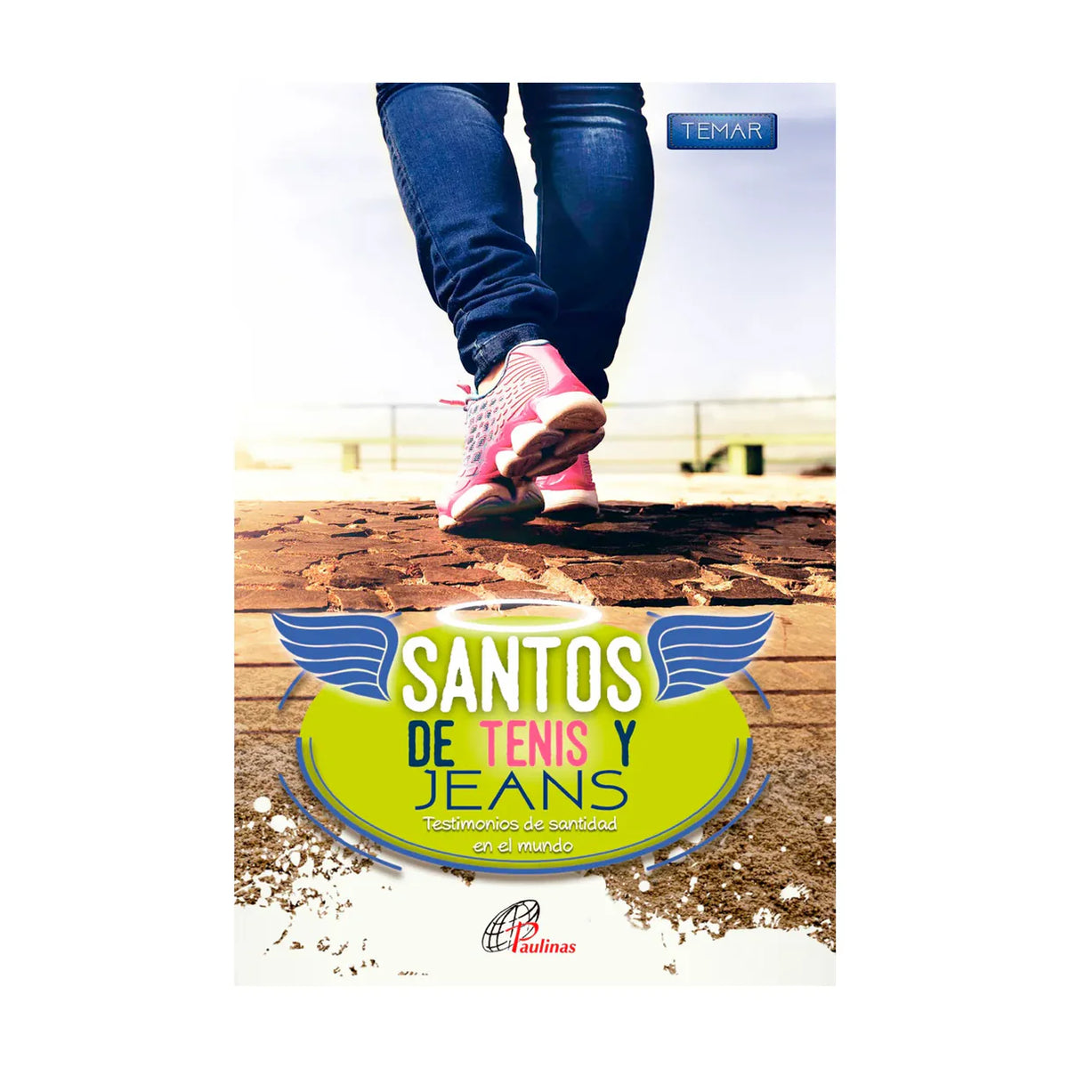 Santos de Tenis y Jeans - Testimonios de santidad en el mundo
