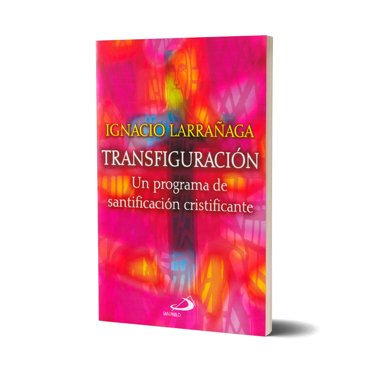 Tranfiguración – Un programa de santificación cristificante