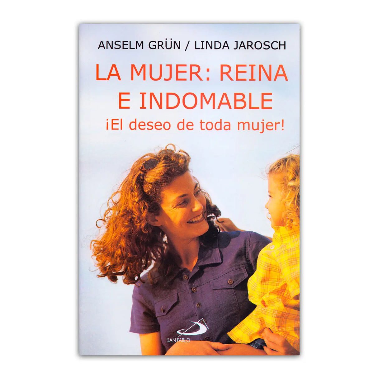 La Mujer: Reina e Indomable ¡El deseo de toda Mujer!