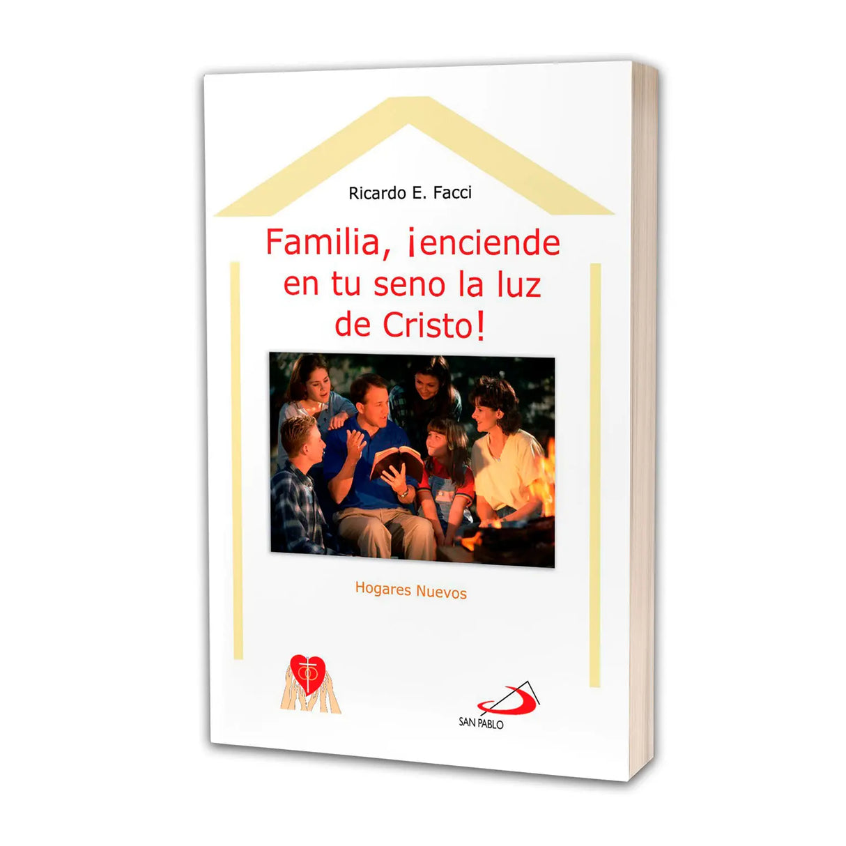 Familia, ¡enciende en tu seno la luz de Cristo!