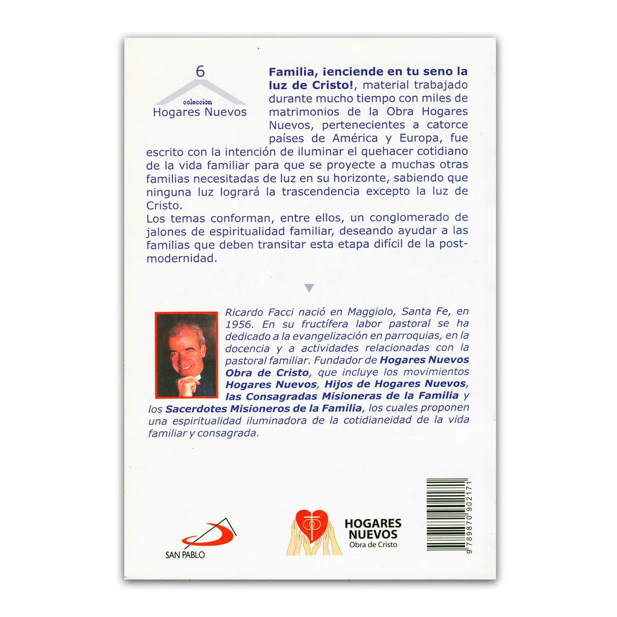 Familia, ¡enciende en tu seno la luz de Cristo!