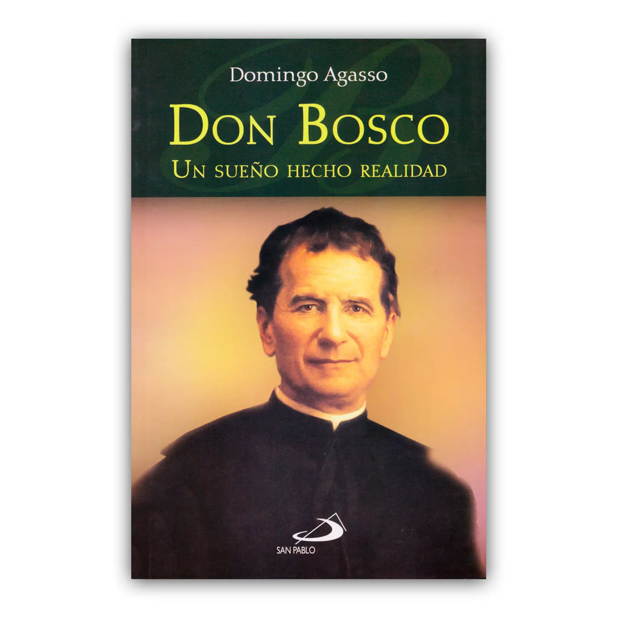 Don Bosco, Un sueño hecho realidad