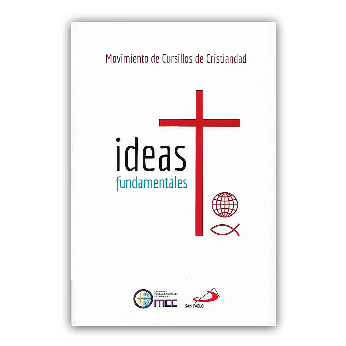 Fundamental Ideas – Cursillo Movement of Christianity