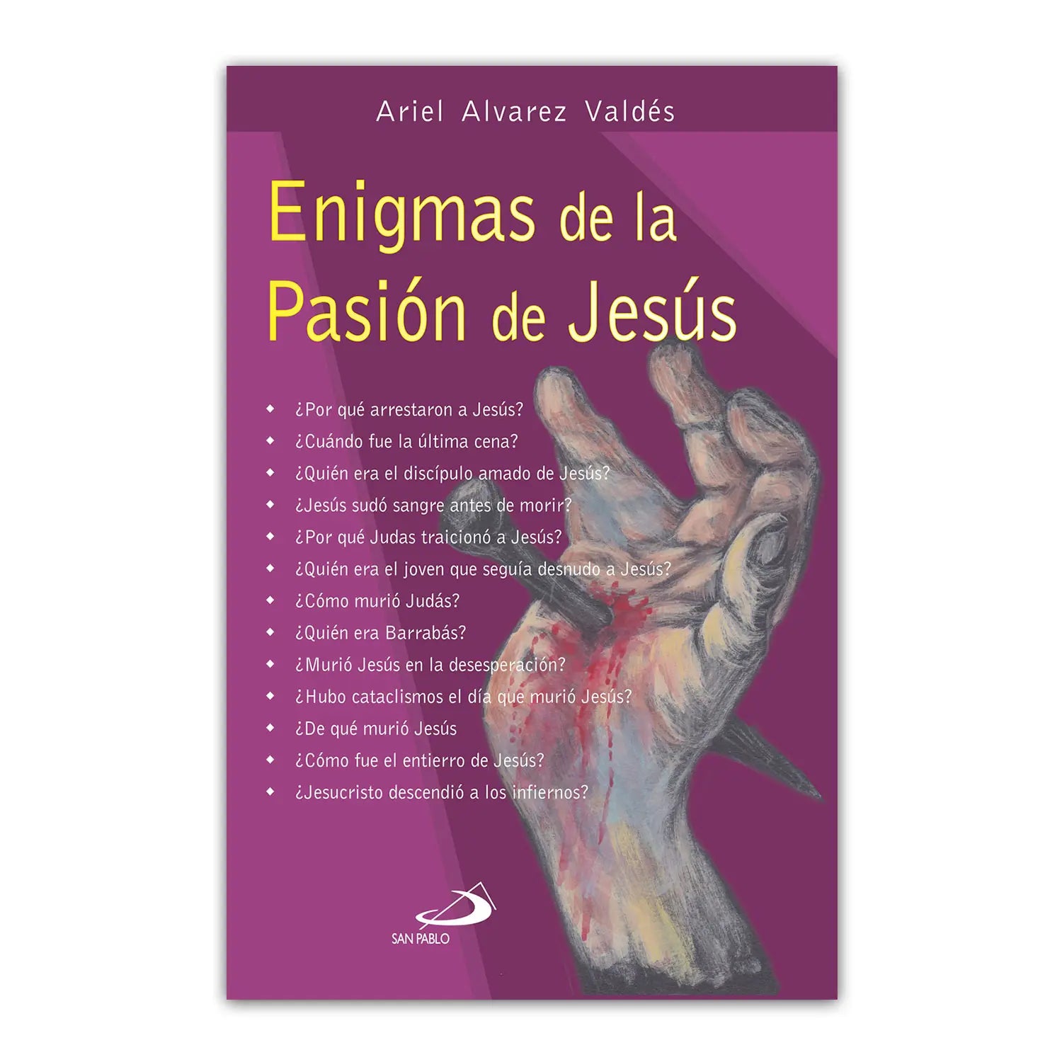 Enigmas of the Passion of Jesus