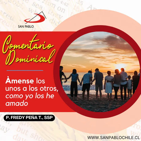 Ámense los unos a los otros, como yo los he amado