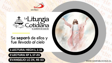 1 de junio: LA ASCENSIÓN DEL SEÑOR (S). Blanco.