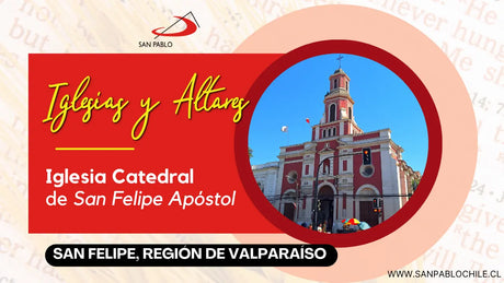 ﻿﻿Iglesia Catedral de San Felipe Apóstol, San Felipe, Región de Valparaíso