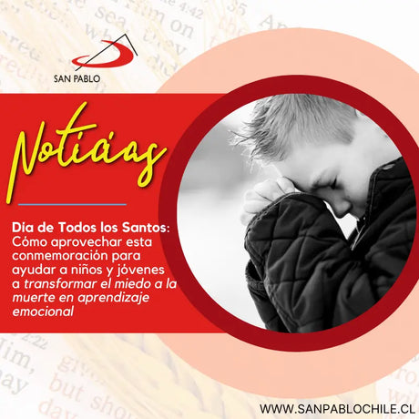 Día de Todos los Santos: Cómo aprovechar esta conmemoración para ayudar a niños y jóvenes a transformar el miedo a la muerte en aprendizaje emocional