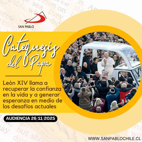 León XIV llama a recuperar la confianza en la vida y a generar esperanza en medio de los desafíos actuales