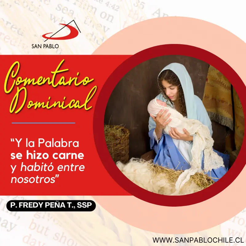 “Y la Palabra se hizo carne y habitó entre nosotros”