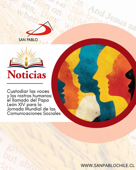 Custodiar las voces y los rostros humanos: el llamado del Papa León XIV para la Jornada Mundial de las Comunicaciones Sociales