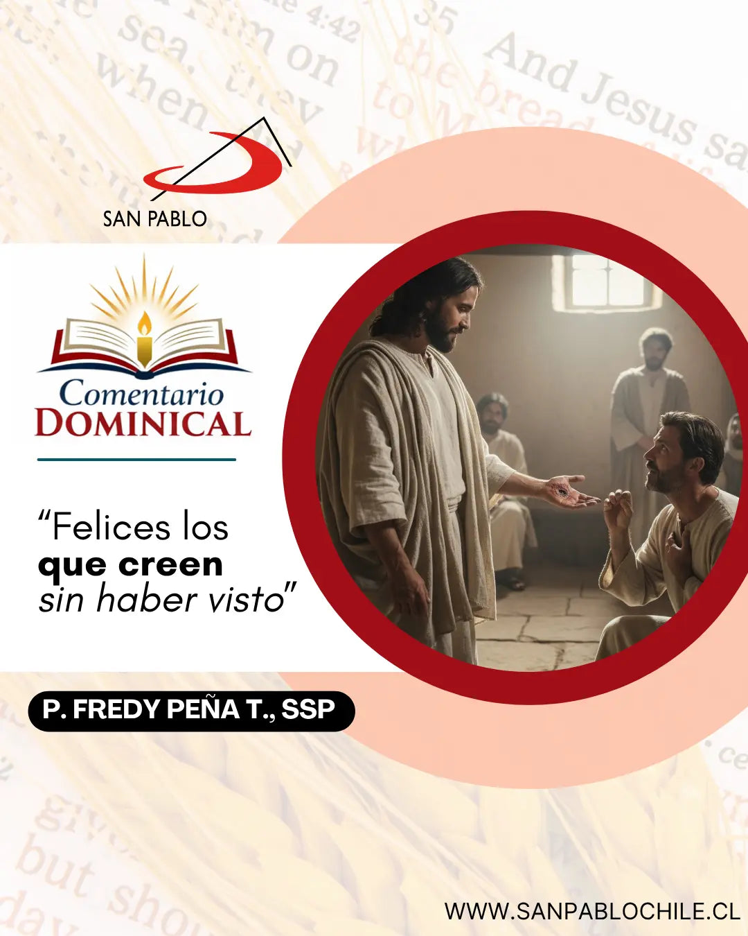 “Felices los que creen sin haber visto”