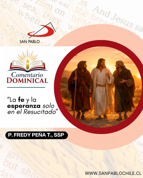 “La fe y la esperanza solo en el Resucitado”