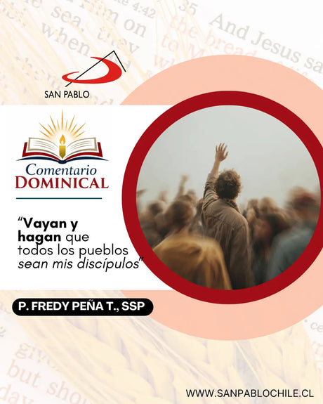 “Vayan y hagan que todos los pueblos sean mis discípulos”