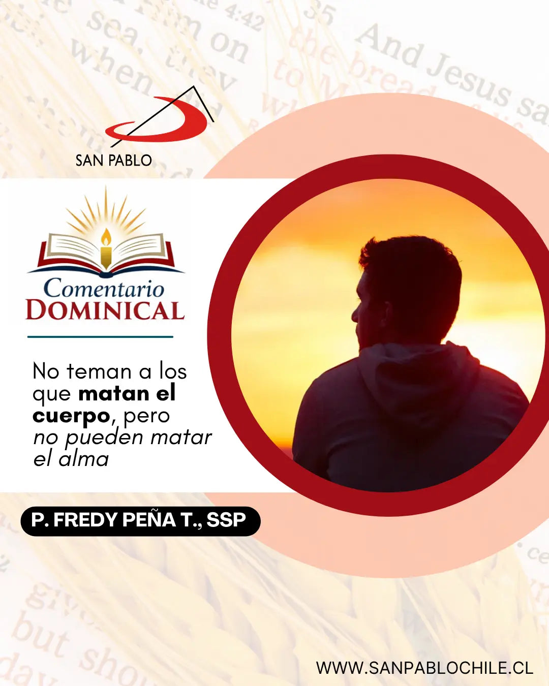 No teman a los que matan el cuerpo, pero no pueden matar el alma