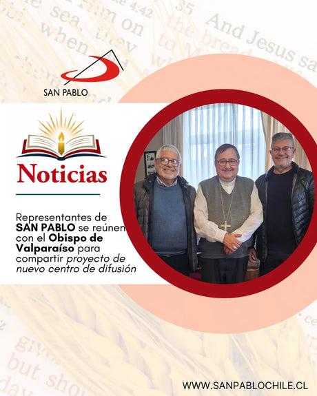 Representantes de SAN PABLO se reúnen con el Obispo de Valparaíso para compartir proyecto de nuevo centro de difusión