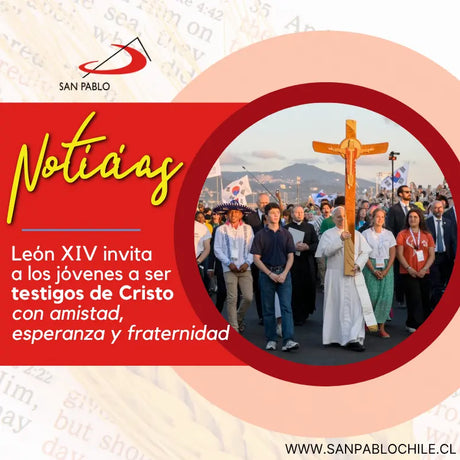 El Papa León XIV invita a los jóvenes a ser testigos de Cristo con amistad, esperanza y fraternidad