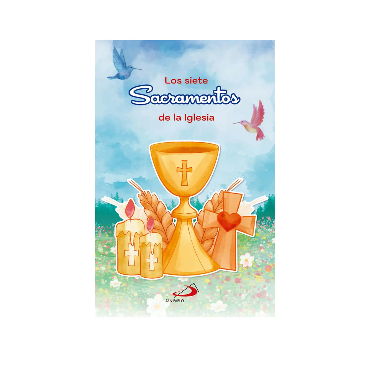 Los Siete Sacramentos de la Iglesia