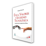 Ethics, Values ​​and Technological Society