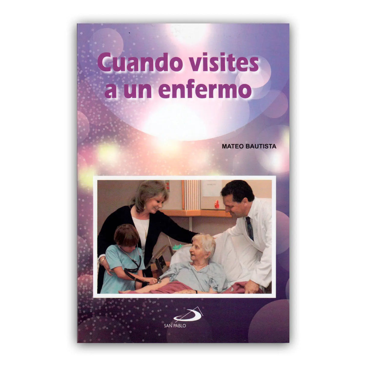 Cuando Visites a un Enfermo