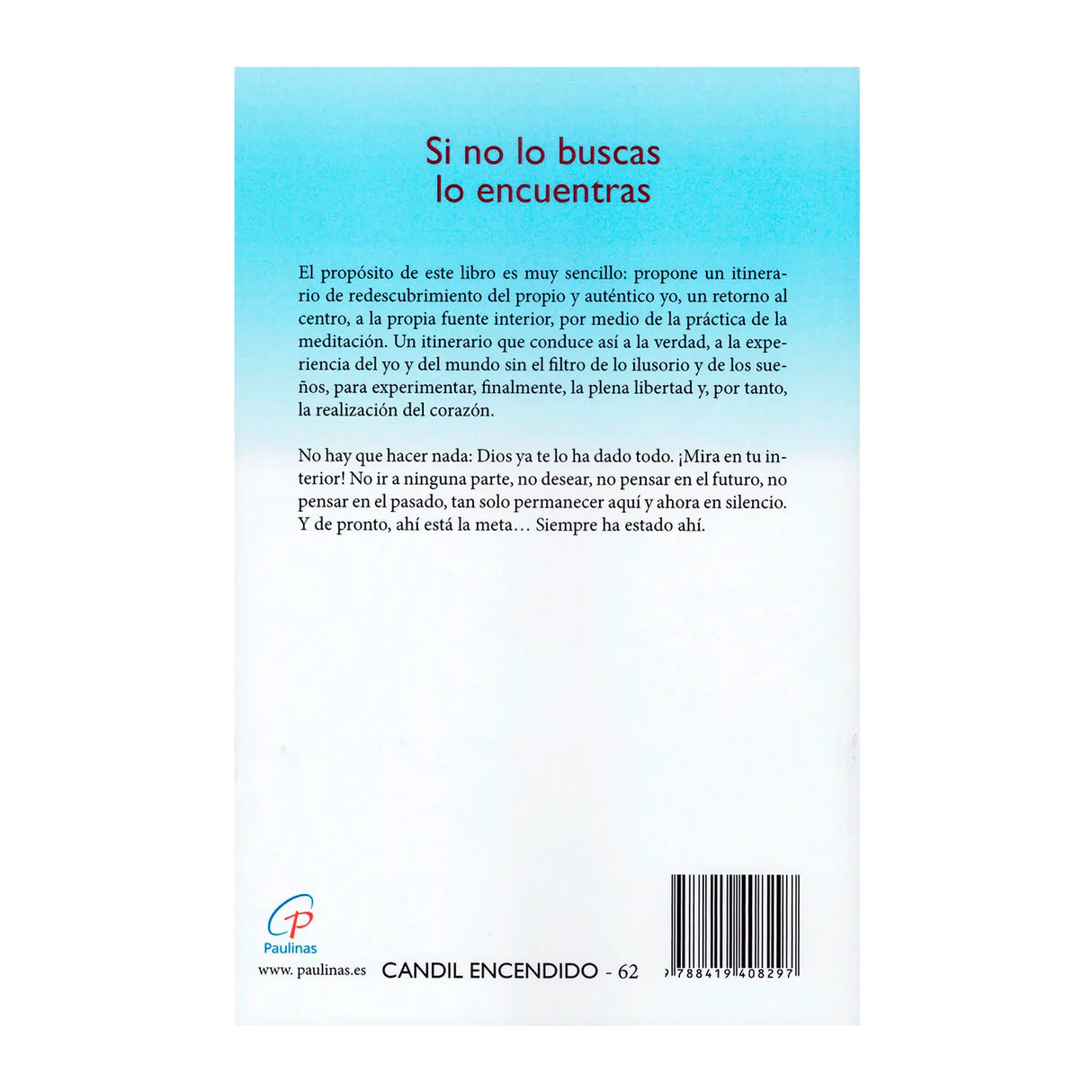 Si no lo buscas lo encuentras