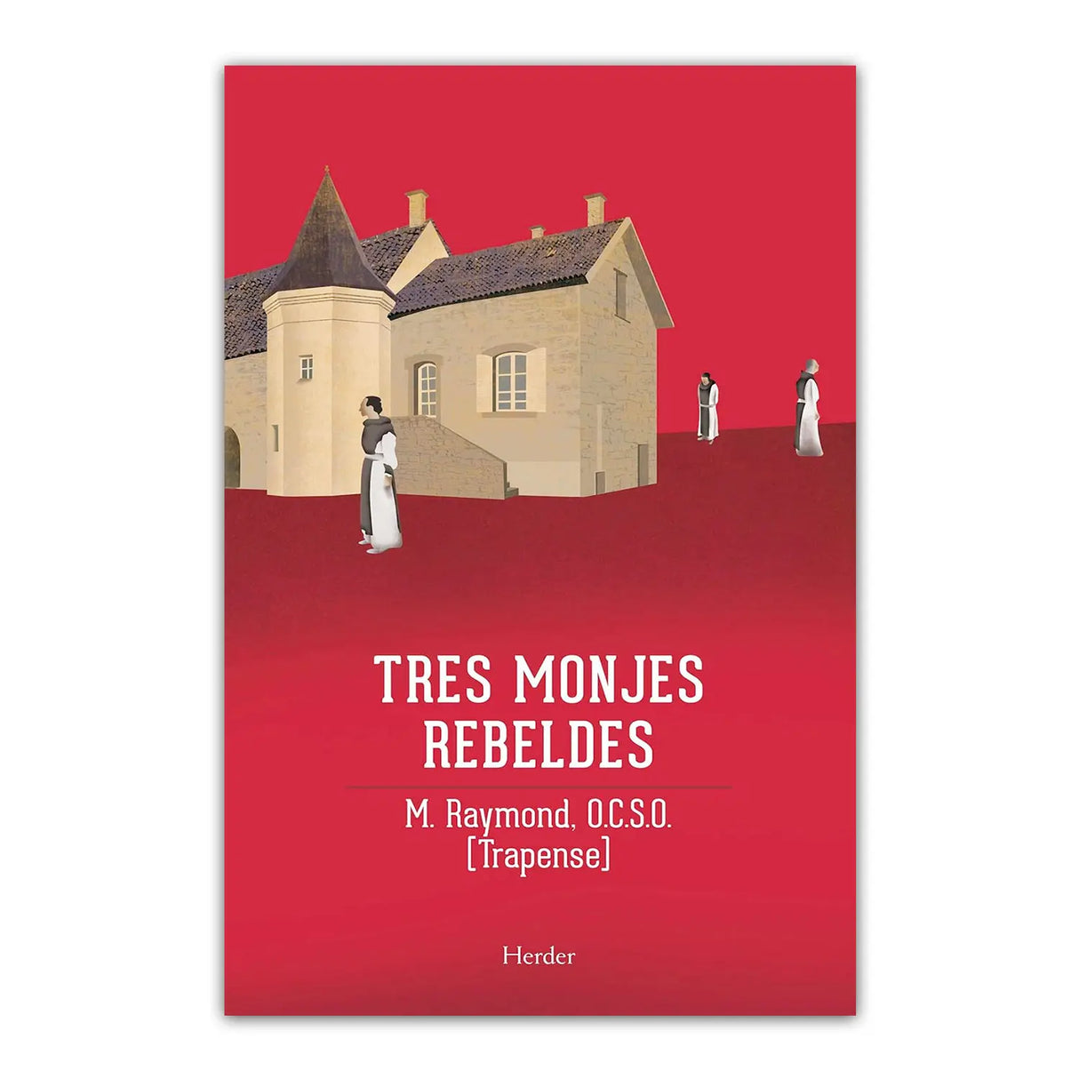 Tres monjes rebeldes