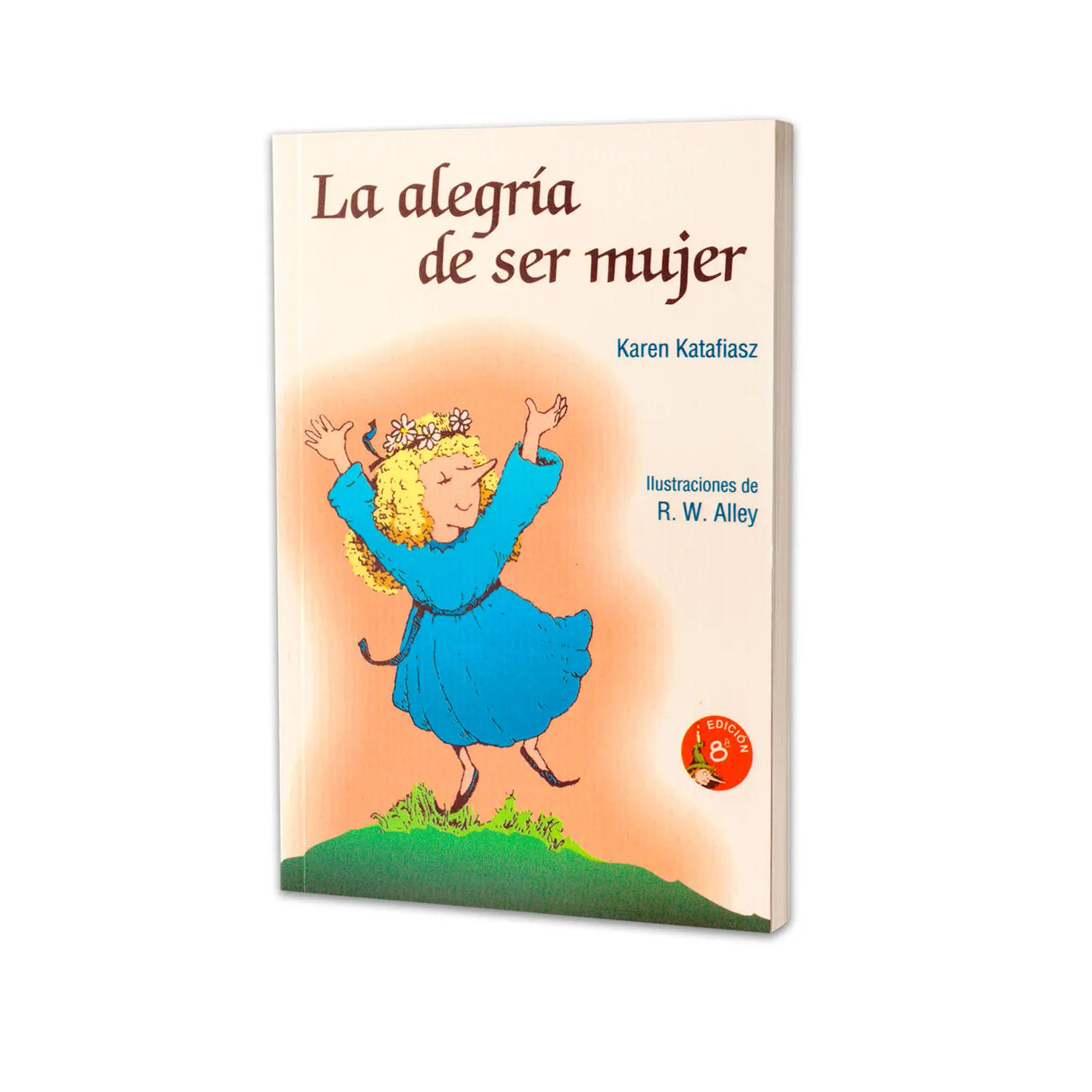 La Alegría de ser Mujer